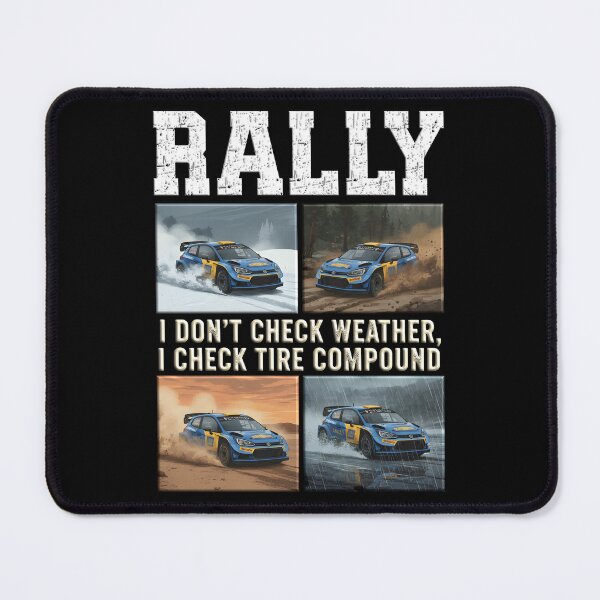 Item preview, Rally Racing - I Don't Check Weather I Check Tire Compound Rally Driver Rally Co-Driver designed and sold by Jt41.