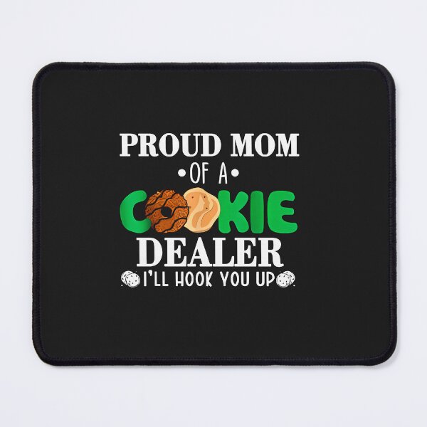 Item preview, Proud Mom of A Cookie Dealer Girl Troop Leader Scout Dealer designed and sold by FrankIsabel.