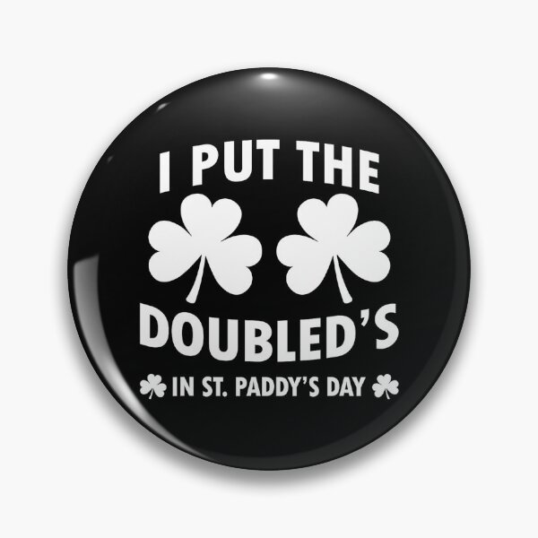 Item preview, I Put The Double D's In St Paddy's Day designed and sold by PatternGallery.