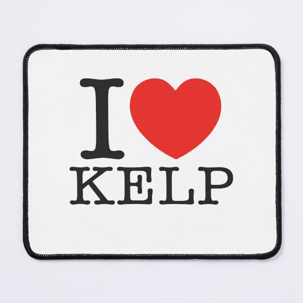 Item preview, I Love Kelp designed and sold by shitpostee.