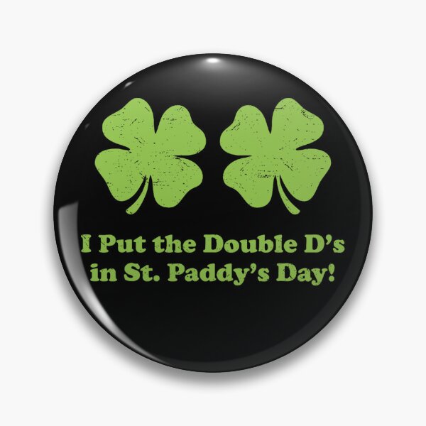 Item preview, I Put The Double D's In St Paddy's Day designed and sold by CartoonGang.