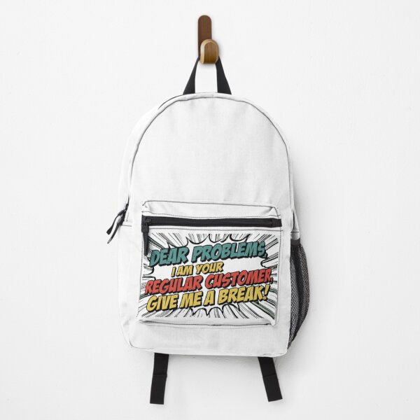 Item preview, Dear PROBLEMS I'M YOUR regular customer, give me a break!! designed and sold by ELdante.