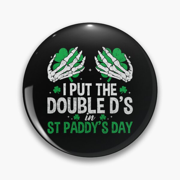 Item preview, I Put The Double D's In St Paddy's Day designed and sold by CartoonGang.