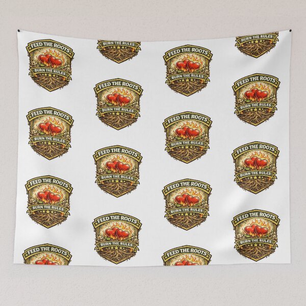 Item preview, Feed the Roots. Burn the Rules. designed and sold by Throwing-Corn.
