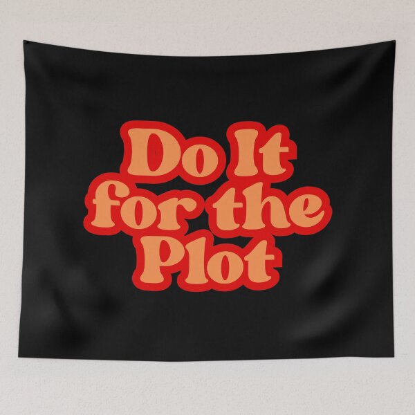 Item preview, Do It for the Plot Aesthetic designed and sold by SWETA HALDER.