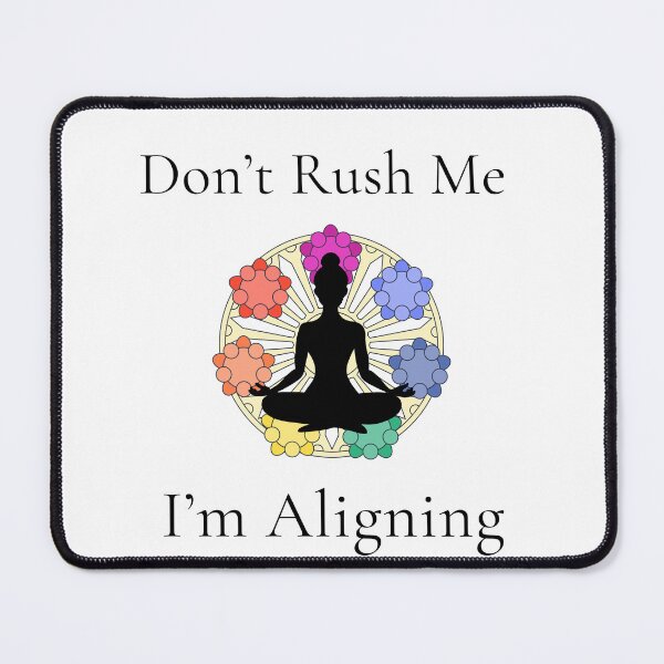 Item preview, Don't Rush Me, I'm Aligning designed and sold by TLVTees.
