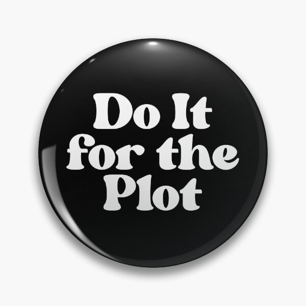 Item preview, Do It for the Plot Aesthetic designed and sold by SWETA HALDER.