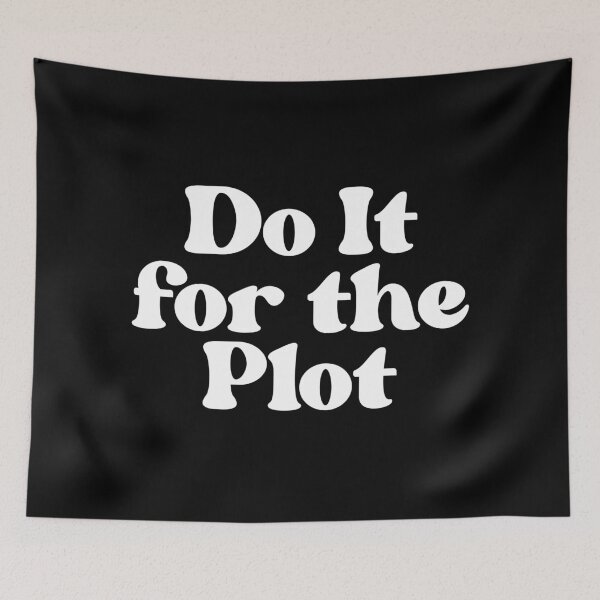 Item preview, Do It for the Plot Aesthetic designed and sold by SWETA HALDER.