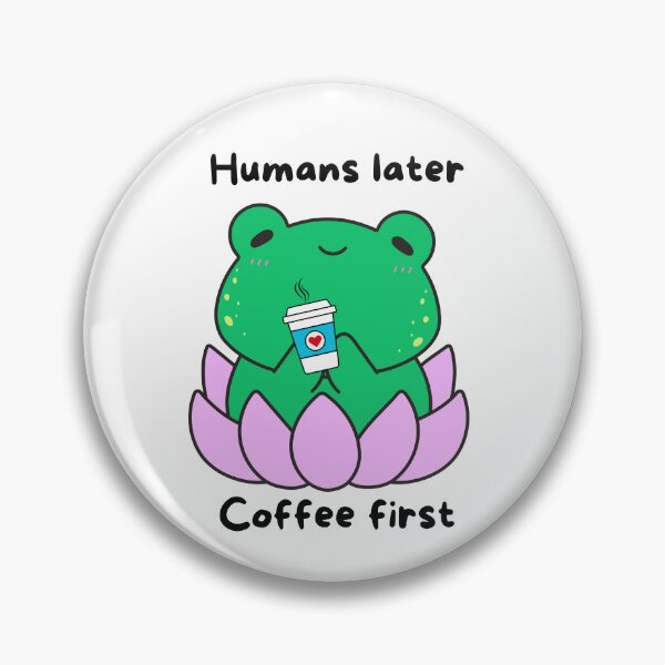 Item preview, Humans Later All Coffee First Frog PNG – Cute Green Frog in Water Lily, Introvert Coffee Meme Art designed and sold by Lynxaria.