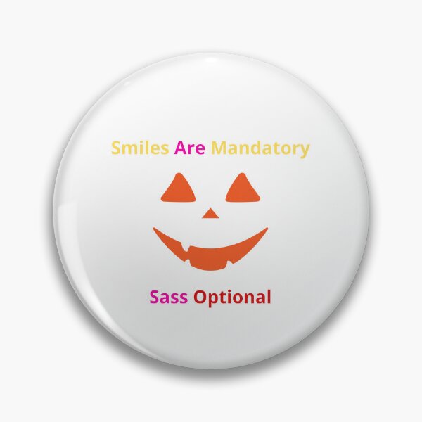 Item preview, Smiles Are Mandatory, Sass Optional Funny Gifts designed and sold by maxiprom.