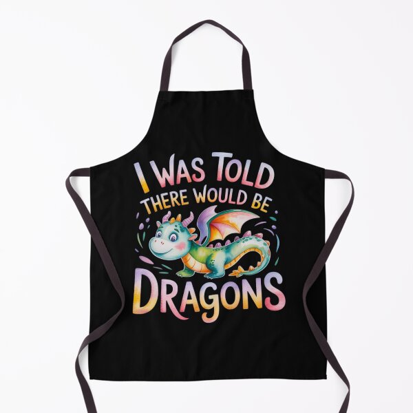 Item preview, Funny I Was Told There Would Be Dragons designed and sold by FurrFunPrints.