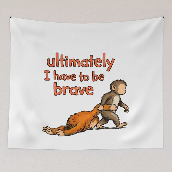 Item preview, Ultimately I have to be brave Punch The Monkey designed and sold by SkeletonsDanger.