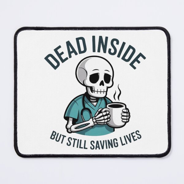Item preview, Dead Inside But Still Saving Lives - Funny Skeleton Nurse Art designed and sold by Mr-wow.