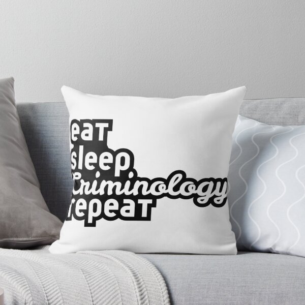 Item preview, Eat, sleep, criminology, repeat designed and sold by CognitiveCrime.