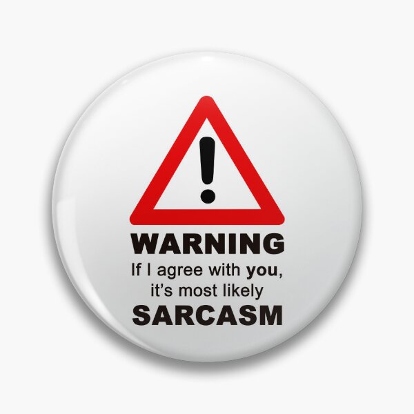 Item preview, WARNING! If I agree with you, it's most likely SARCASM designed and sold by KIAF.