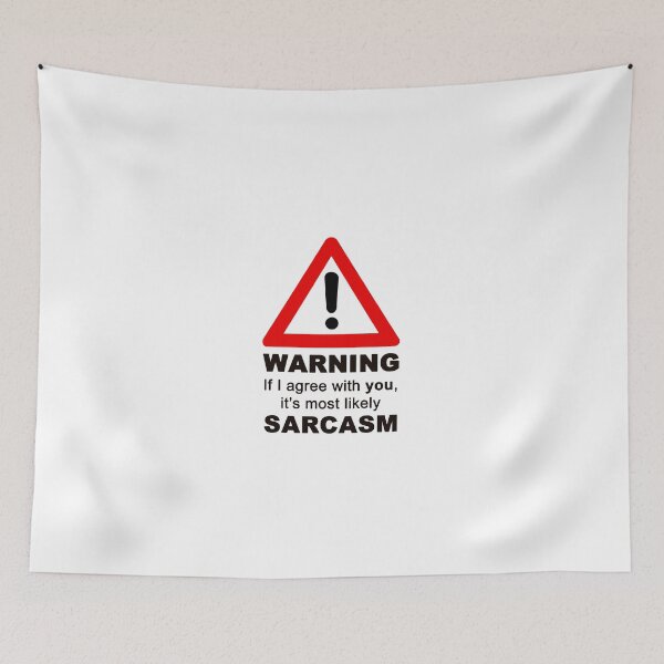 Item preview, WARNING! If I agree with you, it's most likely SARCASM designed and sold by KIAF.
