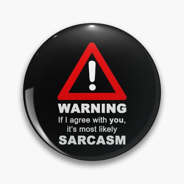 Item preview, WARNING! If I agree with you, it's most likely SARCASM (alt) designed and sold by KIAF.