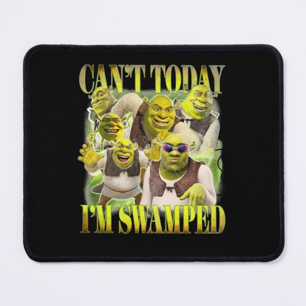Item preview, Can't Today I'm Swamped designed and sold by VoidPulse.
