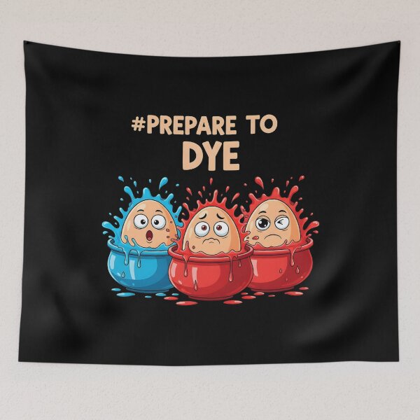 Item preview, Prepare to Dye Funny Easter designed and sold by OlakunleOloroz.