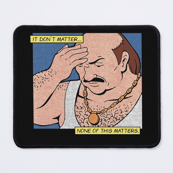 Item preview, Carl It Don’t Matter None Of This Matters Classic designed and sold by Mortaldivine.