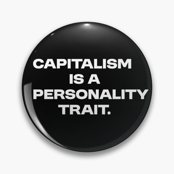 Item preview, Capitalism is a personality trait designed and sold by MolnFabrik.