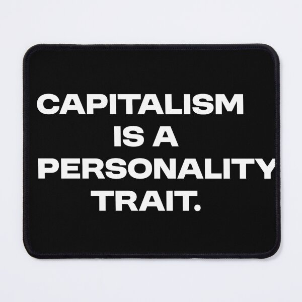 Item preview, Capitalism is a personality trait designed and sold by MolnFabrik.