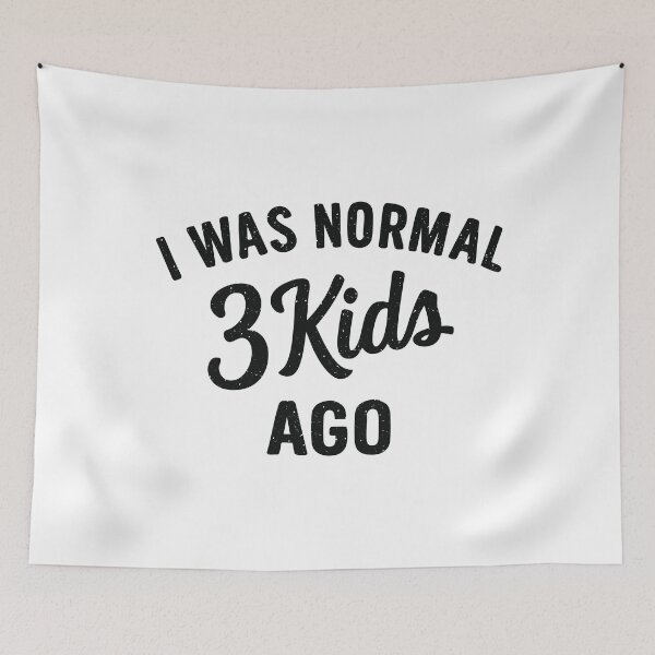 Item preview, I Was Normal 3 Kids Ago, Mama Gift, for mom designed and sold by CloudyPress.