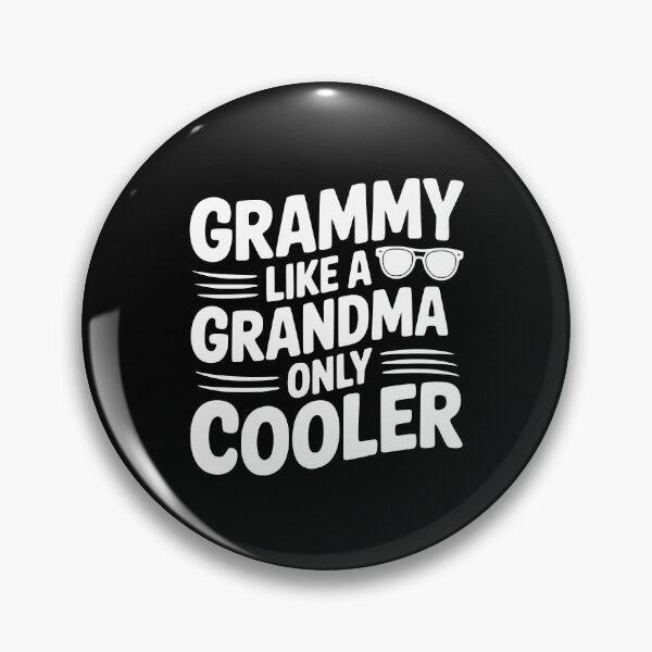 Item preview, Grammy Like a Grandma Only Cooler designed and sold by Frank Ring.