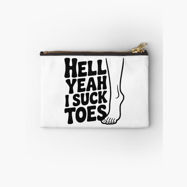 Item preview, Hell Yeah I Suck Toes designed and sold by Frank Ring.