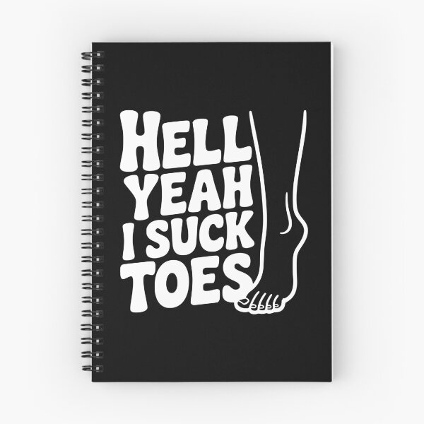 Item preview, Hell Yeah I Suck Toes designed and sold by Frank Ring.