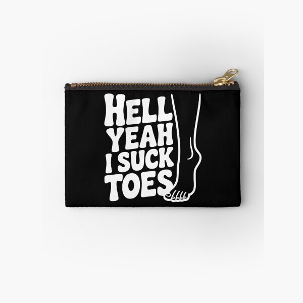 Item preview, Hell Yeah I Suck Toes designed and sold by Frank Ring.