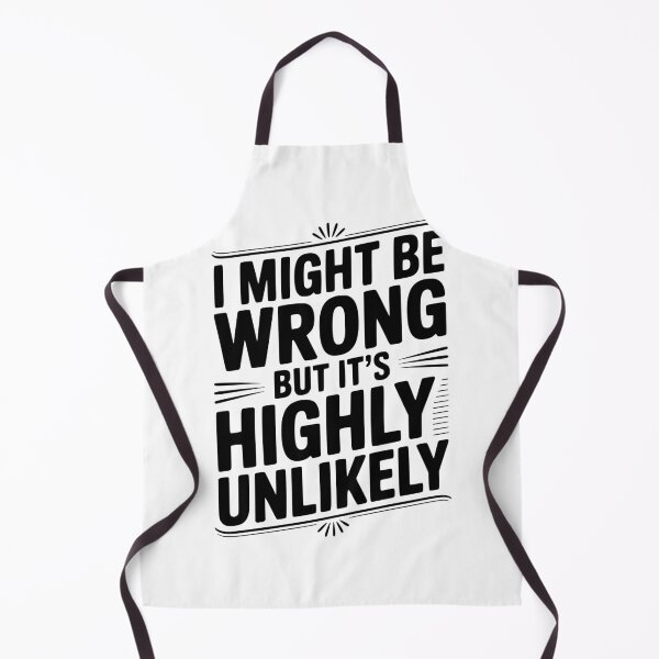 Item preview, I Might Be Wrong But It's Highly Unlikely designed and sold by Frank Ring.