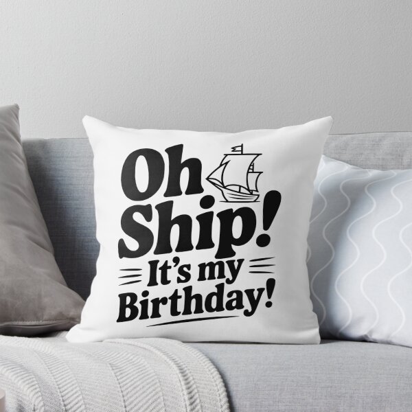 Item preview, Oh Ship! It's my Birthday designed and sold by Frank Ring.