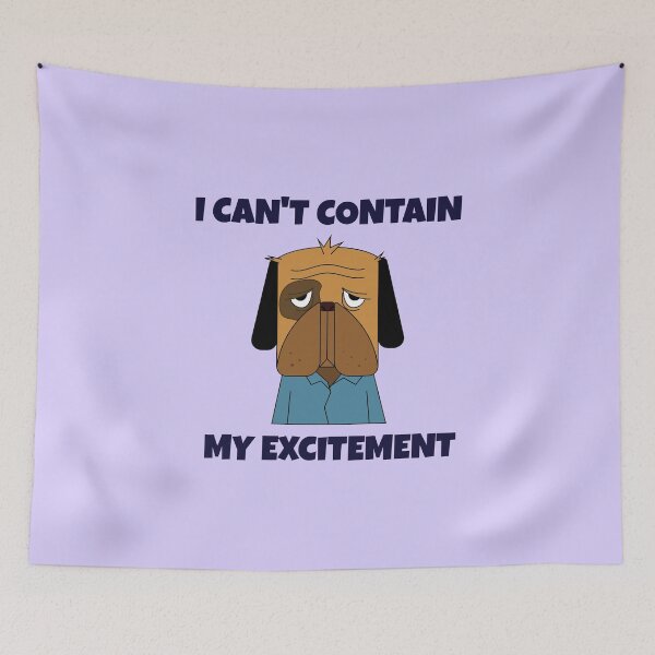 Item preview, I Can't Contain My Excitement -- sarcastic humor designed and sold by The Sporty Nerd.
