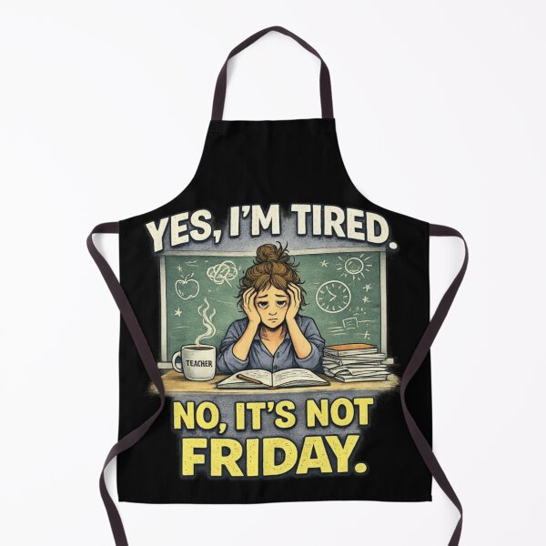 Item preview, Funny Tired Teacher Life Not Friday Back To School Classroom Humor designed and sold by JolinChinn.