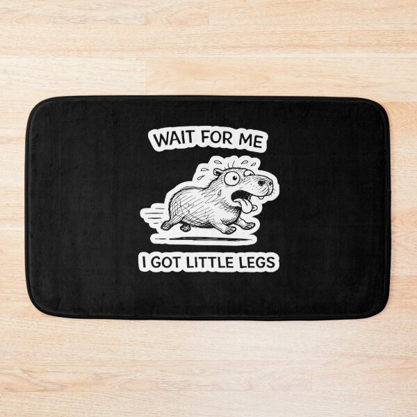 Item preview, Wait for Me I Got Little Legs – Funny Capybara Cute Quote Design designed and sold by VibeOffline Studio.
