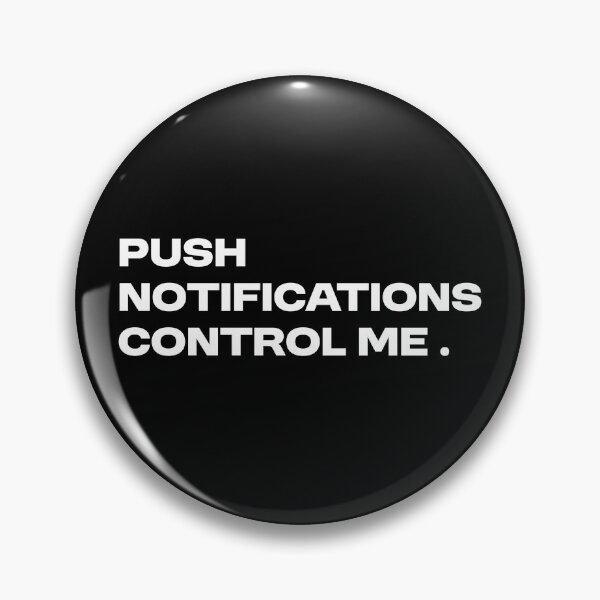 Item preview, Push Noitifcations Control Me designed and sold by MolnFabrik.