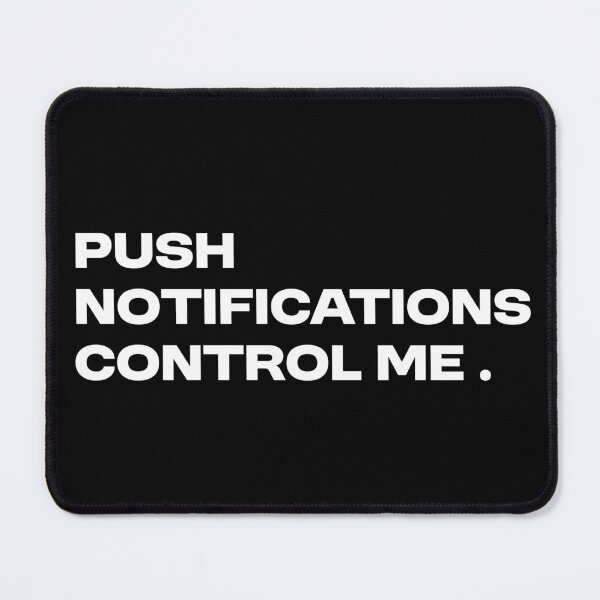 Item preview, Push Noitifcations Control Me designed and sold by MolnFabrik.