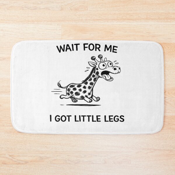 Item preview, Wait for Me I Got Little Legs – Funny giraffe Cute Quote Design designed and sold by VibeOffline Studio.