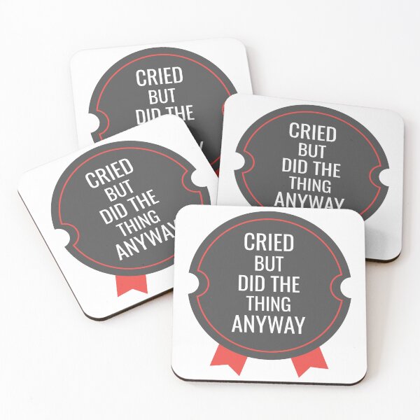 Item preview, Cried But Did The Thing Anyway designed and sold by medadesign.