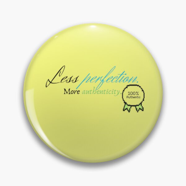 Item preview, Less Perfection, More Authenticity Motivational Quote designed and sold by Miheerala.