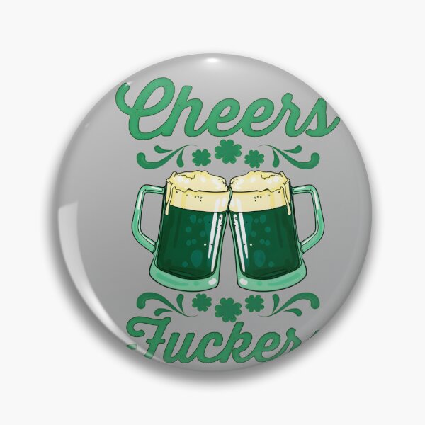 Item preview, Cheers Fuckers St Patricks Day Drink Up Funny Drinking Beer designed and sold by mjohnson9.