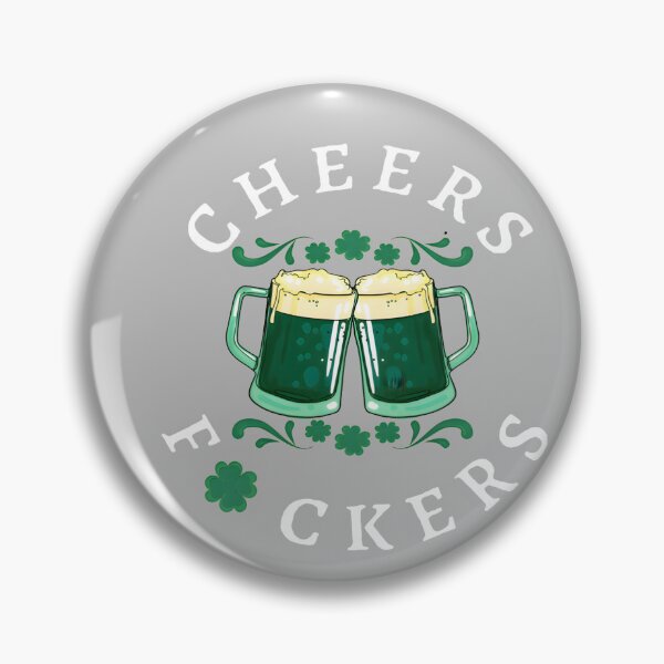 Item preview, Cheers Fuckers St Patricks Day Drink Up Funny Drinking Beer designed and sold by mjohnson9.