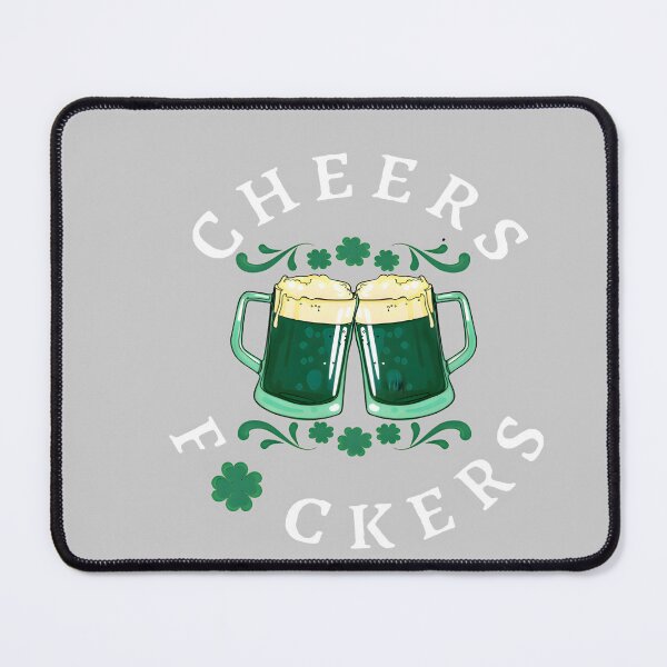 Item preview, Cheers Fuckers St Patricks Day Drink Up Funny Drinking Beer designed and sold by mjohnson9.