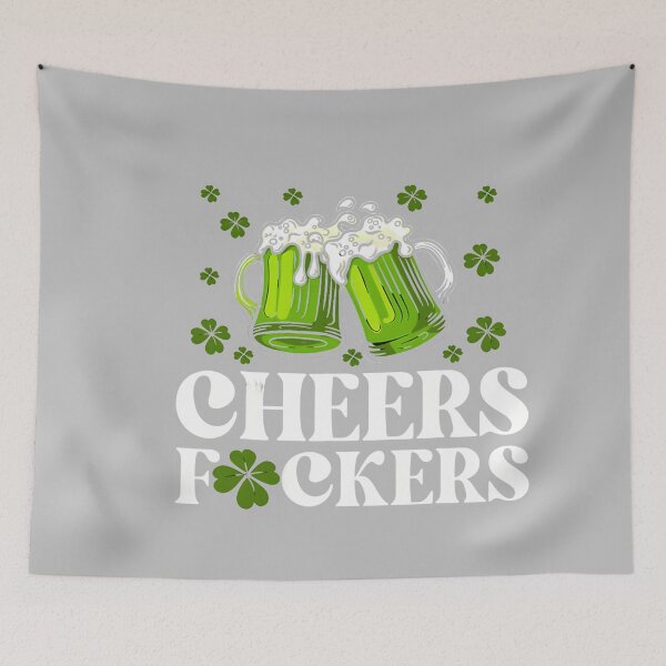 Item preview, Cheers Fuckers St Patricks Day Drink Up Funny Drinking Beer designed and sold by mjohnson9.