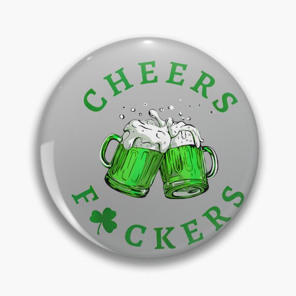 Item preview, Cheers Fuckers St Patricks Day Drink Up Funny Drinking Beer designed and sold by mjohnson9.