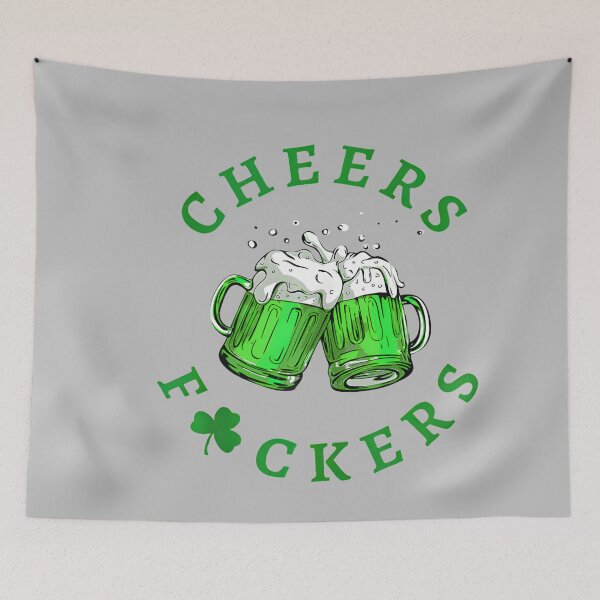Item preview, Cheers Fuckers St Patricks Day Drink Up Funny Drinking Beer designed and sold by mjohnson9.