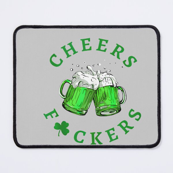 Item preview, Copy of Cheers Fuckers St Patricks Day Drink Up Funny Drinking Beer designed and sold by mjohnson9.