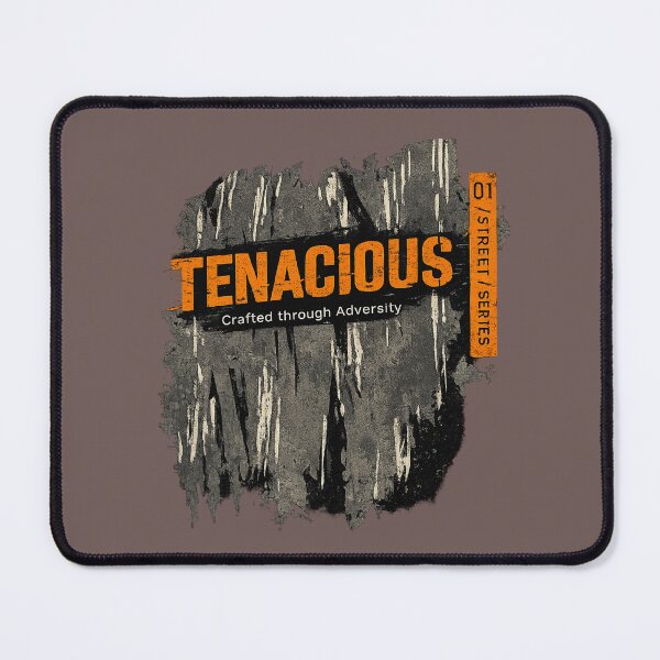 Item preview, Tenacious – Crafted Through Adversity (Street Series) designed and sold by Aurelux_24.