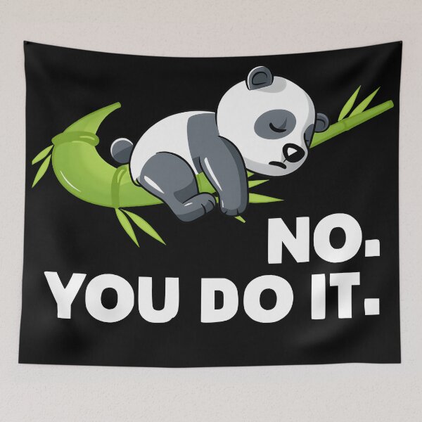 Item preview, No You Do It - Funny Lazy Panda designed and sold by funnygeekss.